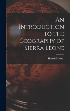 An Introduction to the Geography of Sierra Leone - Michell, Harold