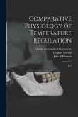 Comparative Physiology of Temperature Regulation: Pt.2