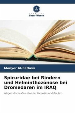 Spiruridae bei Rindern und Helminthozönose bei Dromedaren im IRAQ - Al-Fatlawi, Monyer