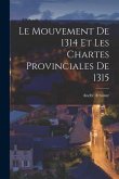 Le mouvement de 1314 et les chartes provinciales de 1315