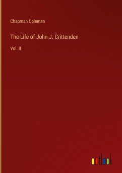 The Life of John J. Crittenden - Coleman, Chapman