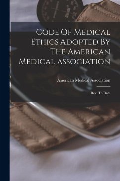 Cover Code Of Medical Ethics Adopted By The American Medical Association: Rev. To Date