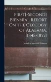 First[-Second] Biennial Report On the Geology of Alabama, [1848-1855]