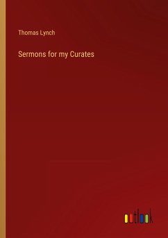 Sermons for my Curates - Lynch, Thomas