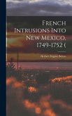 French Intrusions Into New Mexico, 1749-1752 (