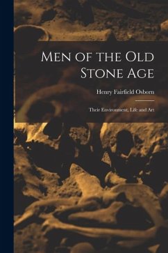 Cover Men of the Old Stone Age: Their Environment, Life and Art