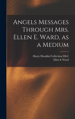 Cover Angels Messages Through Mrs. Ellen E. Ward, as a Medium