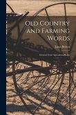 Old Country and Farming Words: Gleaned From Agricultural Books