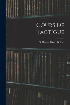 Cours De Tactigue - Dufour, Guillaume Henri