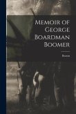 Memoir of George Boardman Boomer