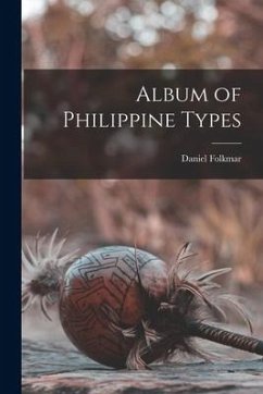 Album of Philippine Types - Folkmar, Daniel