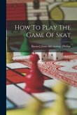 How To Play The Game Of Skat