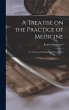 A Treatise on the Practice of Medicine:... - Bild 1