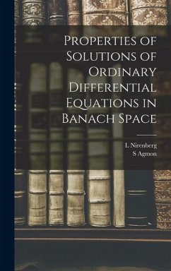 Properties of Solutions of Ordinary Differential Equations in Banach Space - Agmon, S.; Nirenberg, L.