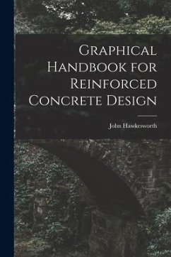 Graphical Handbook for Reinforced Concrete Design - Hawkesworth, John
