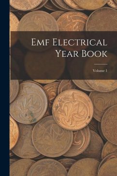 Emf Electrical Year Book; Volume 1 - Anonymous