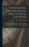 Topographic, Trigonometric and Geodetic Surveying