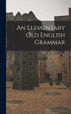 An Elementary Old English Grammar