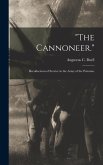 The Cannoneer.: Recollections of Service in the Army of the Potomac