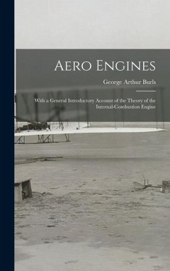 Cover Aero Engines: With a General Introductory Account of the Theory of the Internal-Combustion Engine