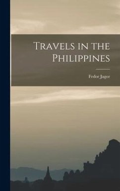 Travels in the Philippines - Jagor, Fedor