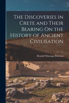 The Discoveries in Crete and Their Bearing On the History of Ancient Civilisation - Burrows, Ronald Montagu