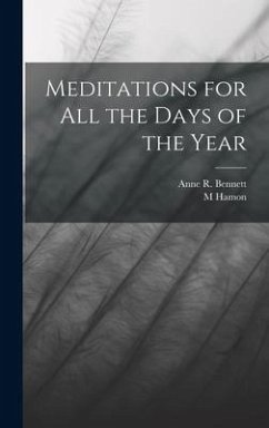 Meditations for all the Days of the Year - Hamon, M.; Bennett, Anne R