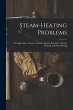 Steam-Heating Problems: Or, Questions,... - Bild 1