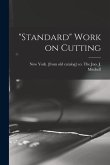 &quote;Standard&quote; Work on Cutting