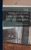 The Nullification Controversy in South Carolina