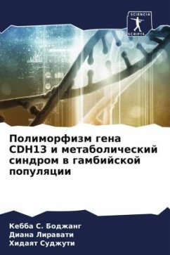 Polimorfizm gena CDH13 i metabolicheskij sindrom w gambijskoj populqcii - Bodzhang, Kebba S.;Lirawati, Diana;Sudzhuti, Hidaqt