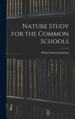 Nature Study for the Common Schools - Jackman, Wilbur Samuel