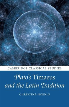 Plato's Timaeus and the Latin Tradition - Hoenig, Christina (University of Pittsburgh)