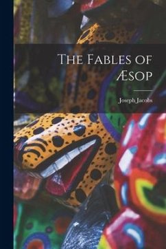 The Fables of Æsop - Jacobs, Joseph