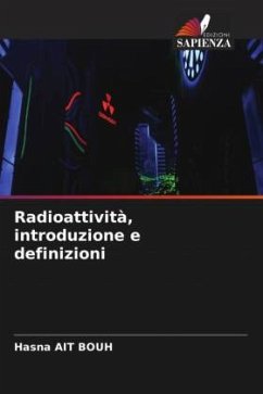 Radioattività, introduzione e definizioni - Ait Bouh, Hasna