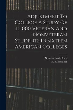 Adjustment To College A Study Of 10 000 Veteran And Nonveteran Students In Sixteen American Colleges Cover Adjustment To College A Study Of 10 000 Veteran And Nonveteran Students In Sixteen American Colleges