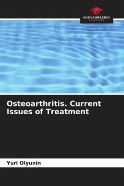 Osteoarthritis. Current Issues of Treatment - Olyunin, Yuri