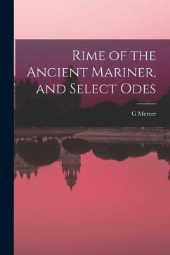 Rime of the Ancient Mariner, and Select Odes - Adam, G. Mercer