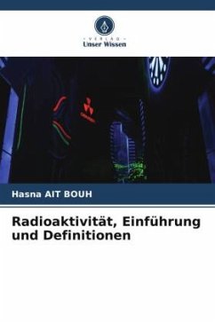 Radioaktivität, Einführung und Definitionen - Ait Bouh, Hasna