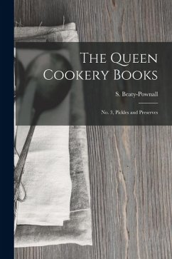 Cover The Queen Cookery Books: No. 3, Pickles and Preserves