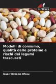 Modelli di consumo, qualità delle proteine e rischi dei legumi trascurati