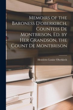 Cover Memoirs of the Baroness D'oberkirch, Countess De Montbrison, Ed. by Her Grandson, the Count De Montbrison