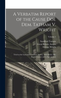 Cover A Verbatim Report of the Cause Doe Dem. Tatham V. Wright