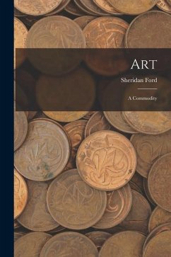 Art: A Commodity - Ford, Sheridan