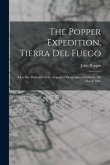 The Popper Expedition, Tierra del Fuego: A Lecture Delivered at the Argentine Geographical Institute, 5th March 1887
