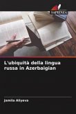 L'ubiquità della lingua russa in Azerbaigian