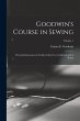 Goodwin's Course in Sewing: Practical... - Bild 1