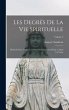 Les degrés de la vie spirituelle:... - Bild 1