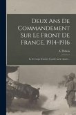 Deux Ans De Commandement Sur Le Front De France, 1914-1916: Le 9e Corps D'armée (cont'd) La 6e Armée...