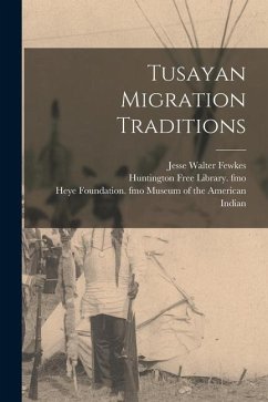 Tusayan Migration Traditions - Fewkes, Jesse Walter; Hodge, Frederick Webb